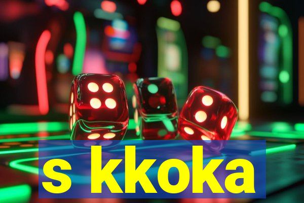 s kkoka